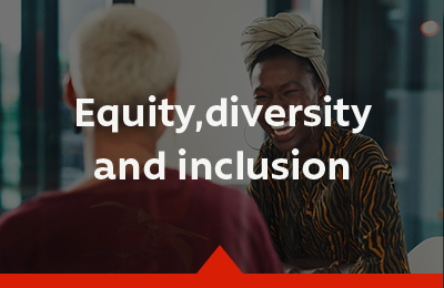 Equity, diversity and inclusion (EDI)