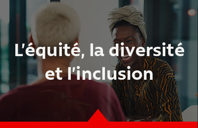 L'équité, la diversité et l'inclusion (EDI)
