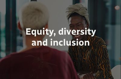 Equity, diversity and inclusion (EDI)