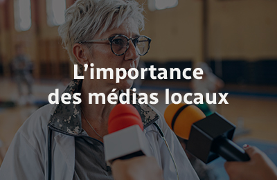 L'importance des médias locaux