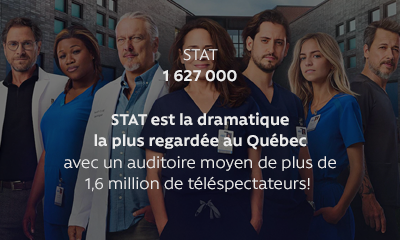 STAT (1 627 000) : STAT est la dramatique la plus regardée au Québec avec un auditoire moyen de près de 1,6 million de téléspectateurs.