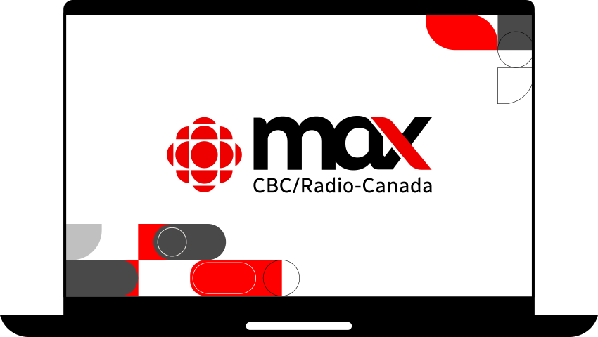 MAX CBC/Radio-Canada - Ad Buying Platform