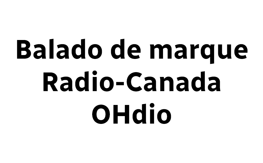 Balado de marque Radio-Canada OHdio