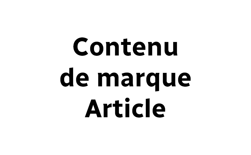 Contenu de marque - Article